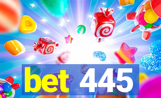 bet 445